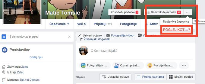 Funkcijo Poglej kot ... je Facebook, dokler ne ugotovijo, kaj točno je šlo narobe, začasno umaknil iz uporabniških profilov. Prej je bila na z rdečo označenem mestu.  | Foto: Matic Tomšič