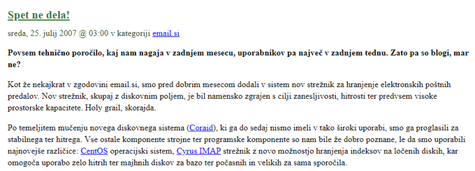 Vodstvo Email.si se je uporabnikom do leta 2007 redno javljalo na blogu na spletni strani email.si, ko pa so se začele resne težave, uporabniki niso več vedeli, kaj se dogaja v ozadju, dokler nekega dne niso več mogli odpreti svojega e-poštnega predalnika. | Foto: Matic Tomšič / Posnetek zaslona