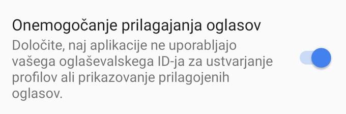 Razvijalci aplikacij bi morali upoštevati tudi to nastavitev, ki jo lahko vključijo uporabniki pametnih telefonov in ki prepoveduje zbiranje podatkov o njih oziroma prikazovanje prilagojenih oglasov z uporabo oglaševalskega ID. | Foto: Matic Tomšič / Posnetek zaslona