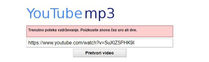 Vsak poskus pretvorbe javi napako, da na spletni strani trenutno poteka vzdrževanje in da naj uporabnik znova poskusi čez uro ali dve. V nekaterih drugih državah YouTube-mp3 medtem postreže s sporočilom, da storitev v njihovi regiji ni več na voljo.  | Foto: Matic Tomšič